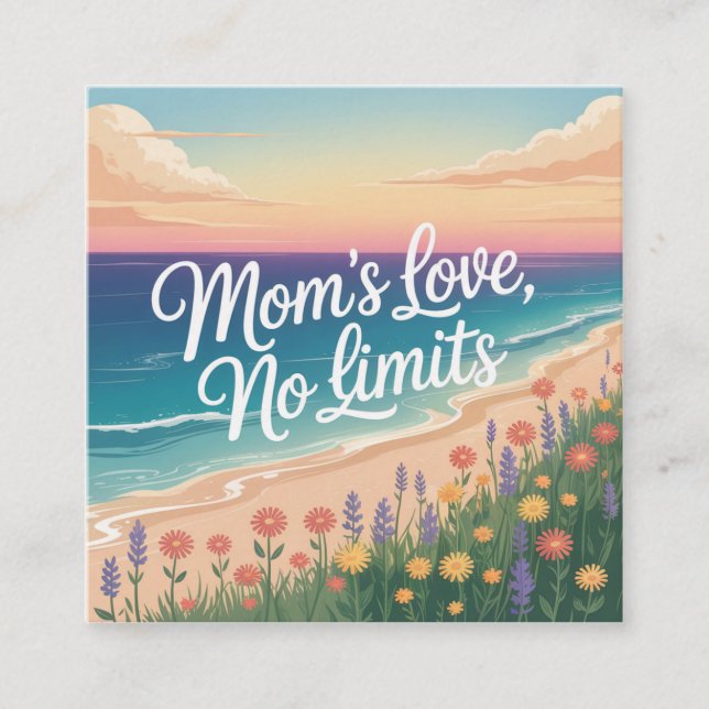 Mom’s Love, No Limits Quadratische Visitenkarte (Vorderseite)