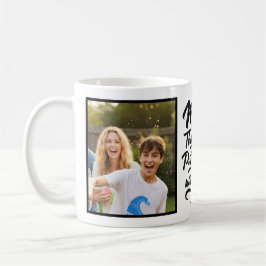 Mom Thanks Putting Up With Me 2 Photo Brush Script Kaffeetasse