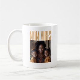 Mom Vibes custom photo Kaffeetasse