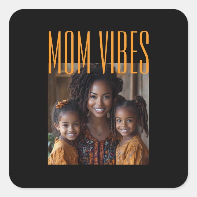 Mom Vibes custom photo Quadratischer Aufkleber (Vorderseite)