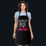 Mom - World's Best Mom Schürze<br><div class="desc">Would you like to thank your mother for everything hard times for example on her birthday or Mother's Day? Then show your mom your love with a gift and love saying!</div>