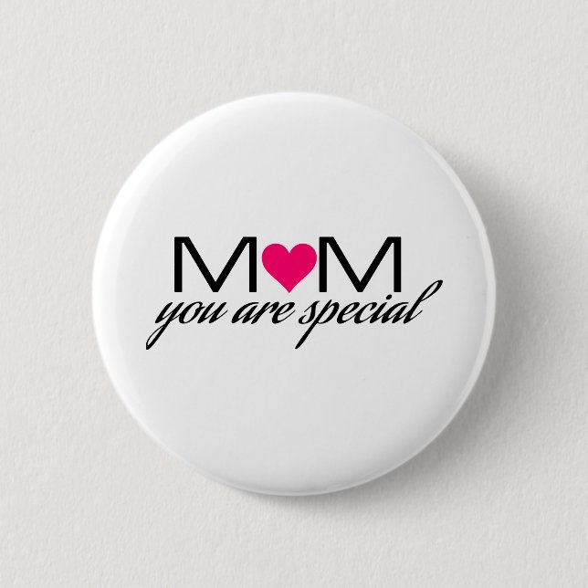 Mom you are Special Round Badge Button (Vorderseite)