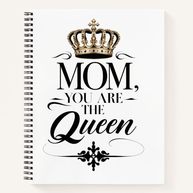 Mom you are the Queen Notizbuch (Vorderseite)