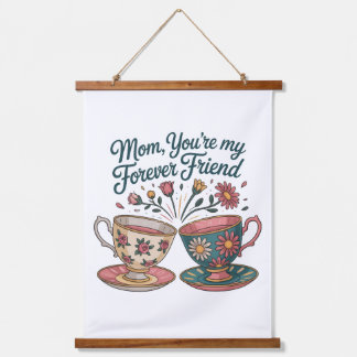 Mom, You’re My Forever Friend Wandteppich Mit Holzrahmen