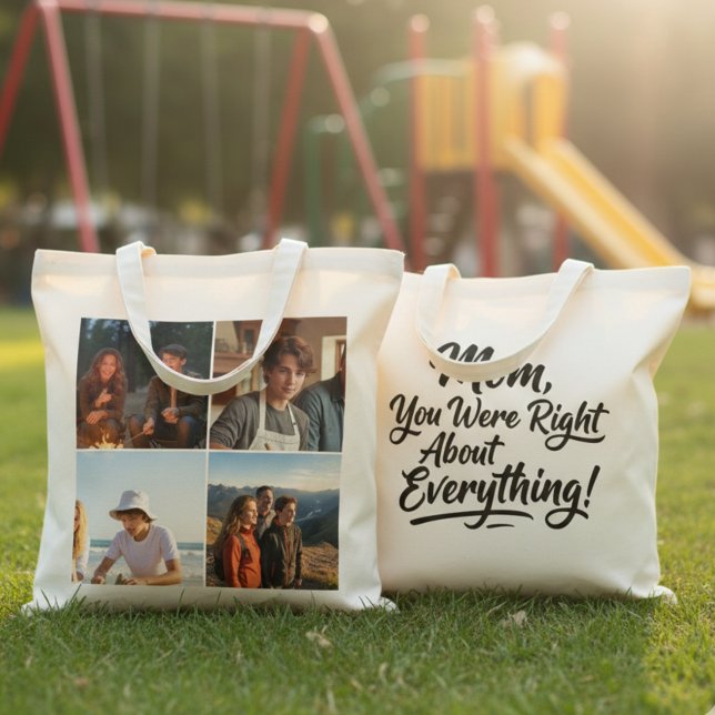 Mom You Were Right 4 Photo Collage Brush Script Tragetasche (Von Creator hochgeladen)