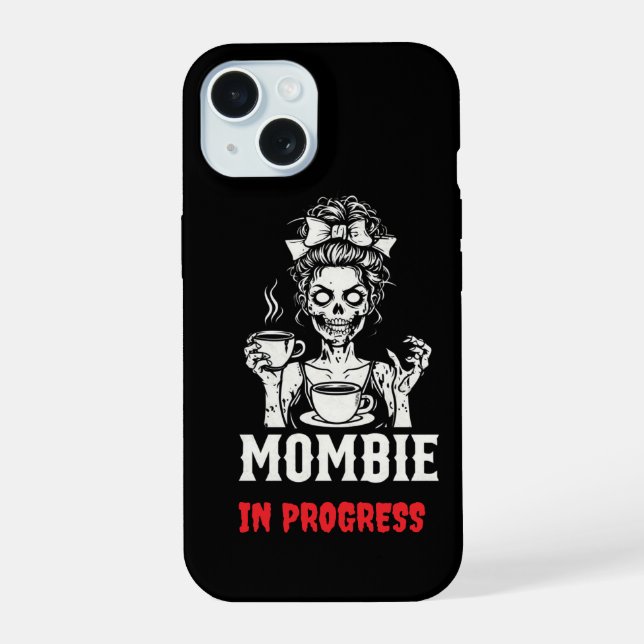 Mombie in Progress iPhone 15 Hülle (Rückseite)