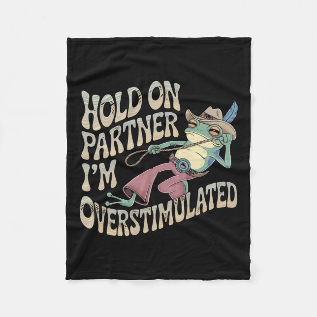Moment auf Partner Cowboy Frog Ich bin überstimuli Fleecedecke (Vorderseite)