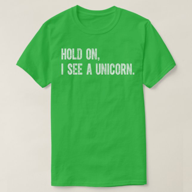 Moment, ich sehe ein Einhorn T-Shirt (Design vorne)