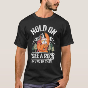 Moment, ich sehe einen Rock Geologist Jokes Sloth  T-Shirt