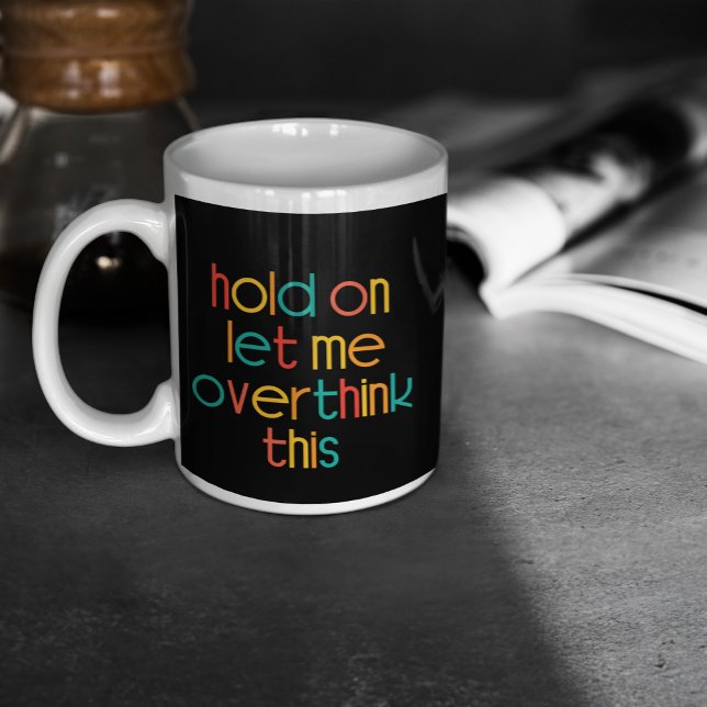 Moment Lass mir, das zu überdenken Jumbo-Tasse (Von Creator hochgeladen)