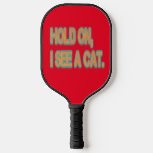 Moment mal, ich sehe eine Katze Funny Cat Pickleball Schläger