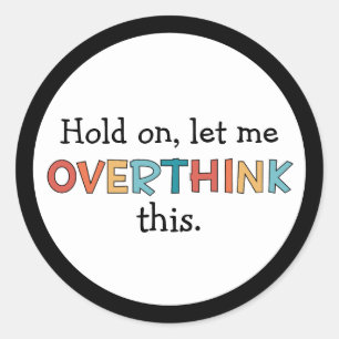 Moment mal Lass, diesen lustigen Retro zu überdenk Runder Aufkleber