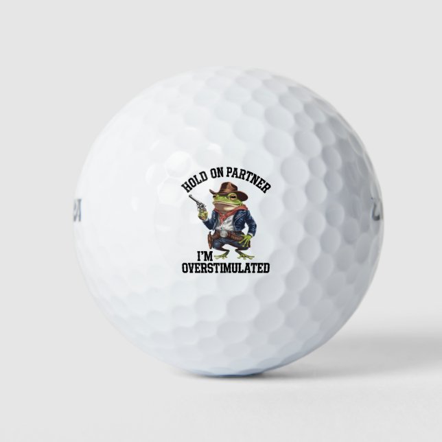 Moment On Partner Ich bin überstimulierter Cowboy  Golfball (Vorderseite)