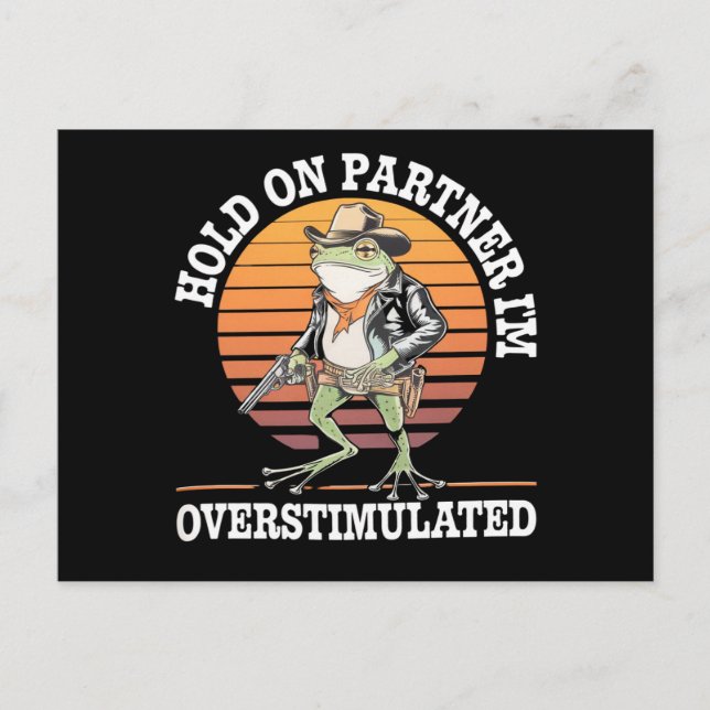 Moment On Partner Ich bin überstimulierter Cowboy  Postkarte (Vorderseite)