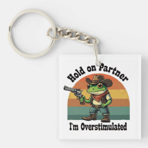 Moment On Partner Ich bin überstimulierter Cowboy  Schlüsselanhänger