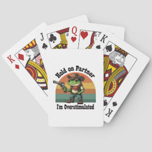Moment On Partner Ich bin überstimulierter Cowboy  Spielkarten