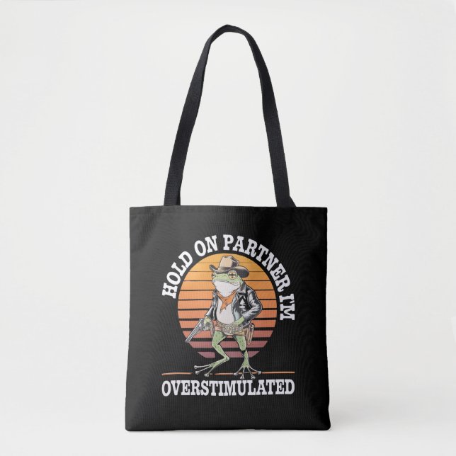 Moment On Partner Ich bin überstimulierter Cowboy  Tasche (Vorderseite)