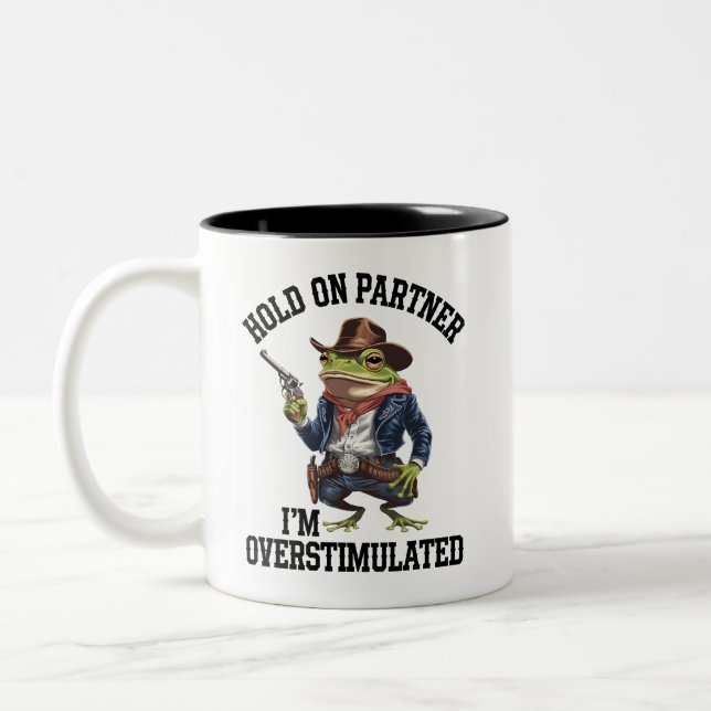 Moment On Partner Ich bin überstimulierter Cowboy  Zweifarbige Tasse (Links)
