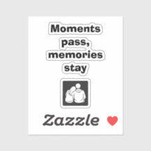 Moments Pass, Memories Stay – Minimalist Quote Cus