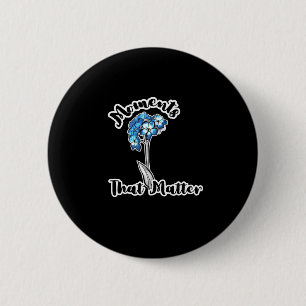 Moments That ! Aufkleber Button