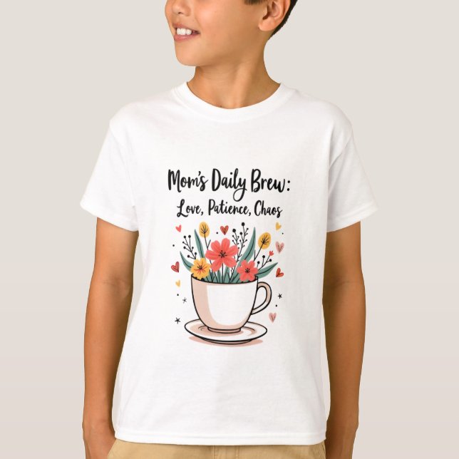 Momes Daily Brew : Die Liebe einer Mutter T-Shirt (Vorderseite)