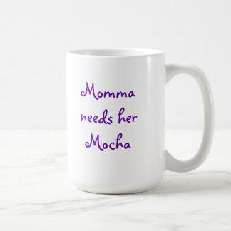 Momma benötigt Mokka Kaffeetasse