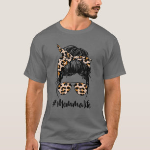 Momma Life Messy Hair Bun Leopard Frauen Mutter D T-Shirt
