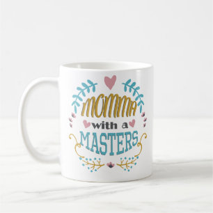 Momma mit einer Hauptgrad-Abschluss-Kaffee-Tasse Kaffeetasse