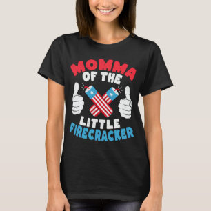 Momma of the Little Firecracker Mama 4. Juli T-Shirt