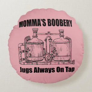 Mommas Boobery Jugs immer Gestochen Rundes Kissen
