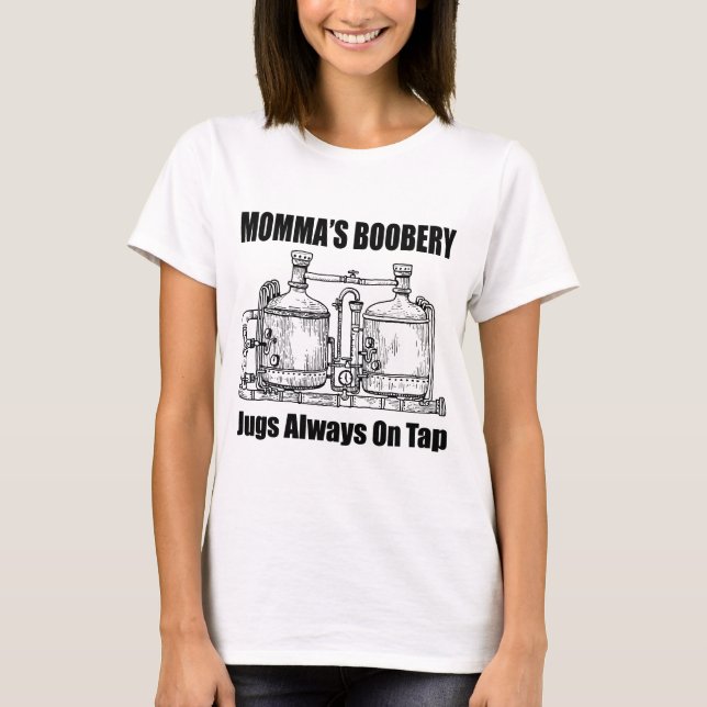 Mommas Boobery Jugs immer Gestochen T-Shirt (Vorderseite)
