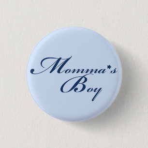 Mommas Junge Button