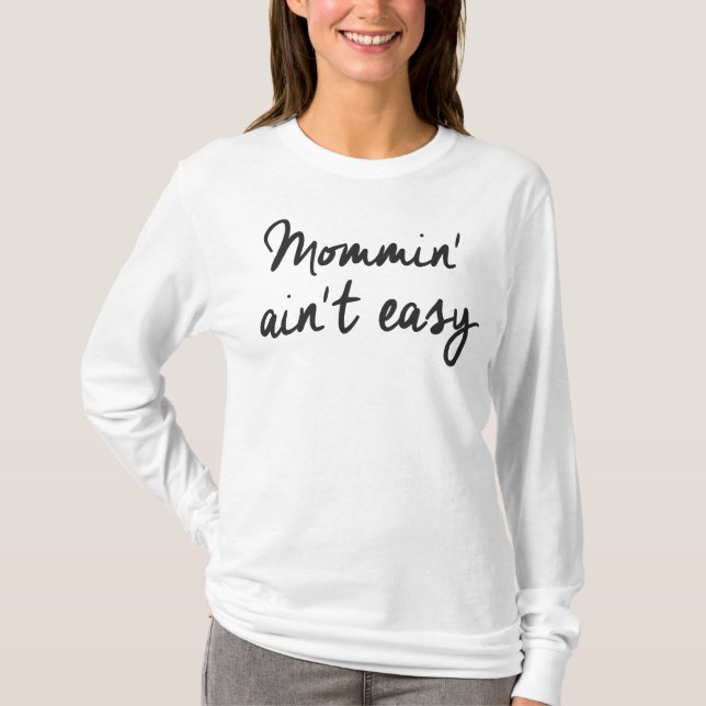 Mommin ist nicht einfaches Shirt (Vorderseite)