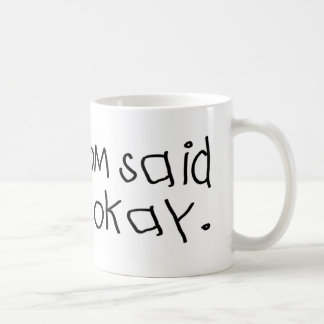 Mommom sagte, dass es okay war kaffeetasse