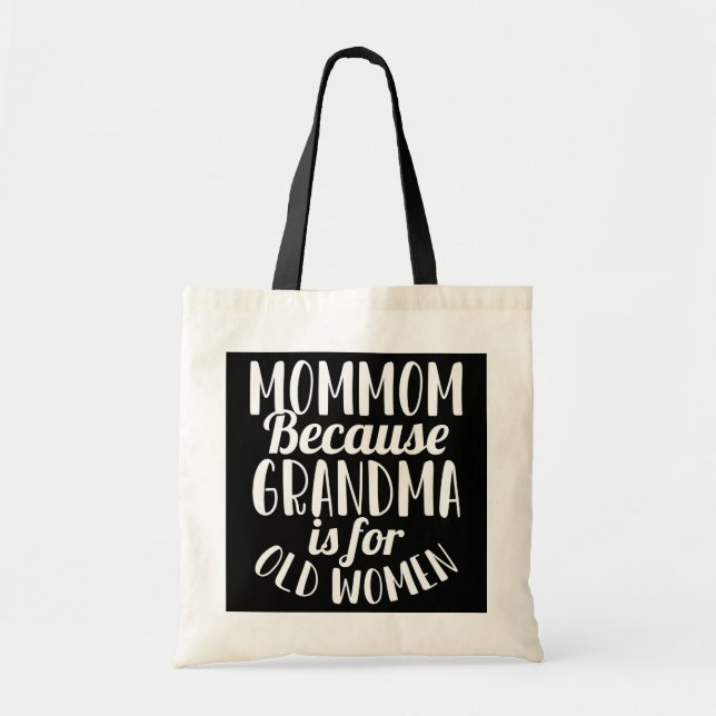 Mommom Weil Oma für alte Frauen Funny Tragetasche (Vorne)