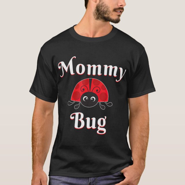 Mommy Bug Ladybug Mama Gift T-Shirt (Vorderseite)