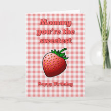 Mommy du bist die süßeste Strawberry Birthday Card