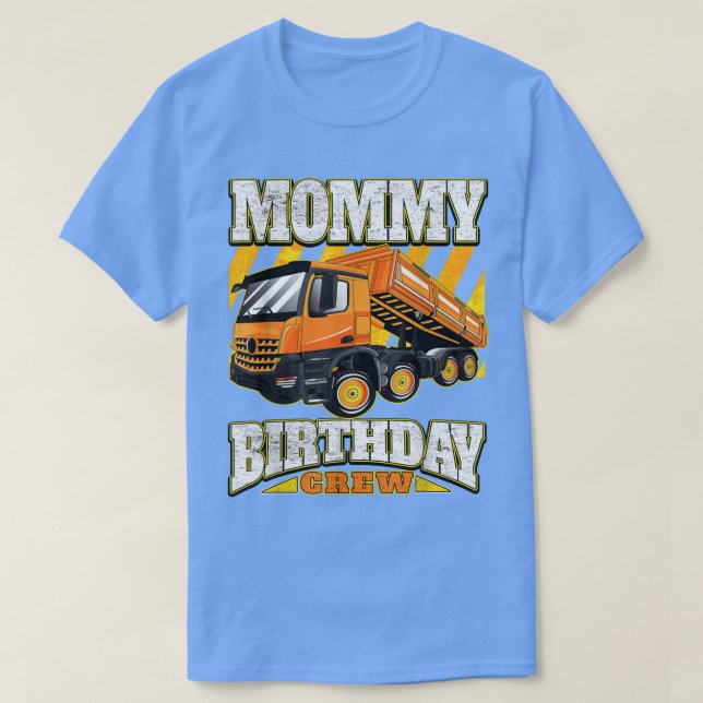 Mommy - Dump Truck Birthday Crew  T-Shirt (Design vorne)