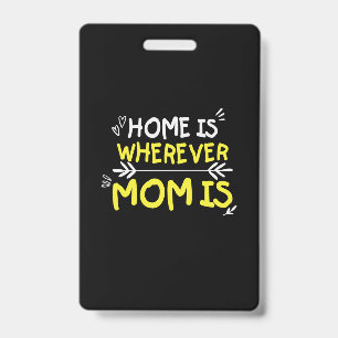 Mommy Gift Zuhause ist dort, wo Mama ist Ausweis