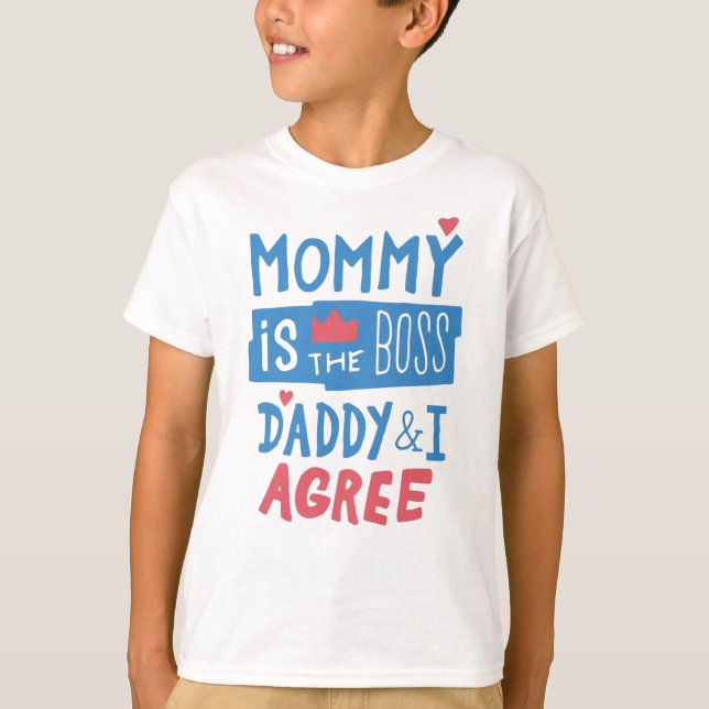 Mommy ist der Chef Daddy und ich stimme zu T-Shirt (Vorderseite)