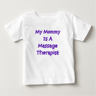 Mommy ist eine Massagetherapeutin Baby T - Shirt