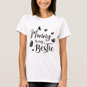 Mommy ist meine Bestie, Mother`s day sassous Gesch T-Shirt