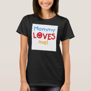 Mommy Lieben T-Shirt