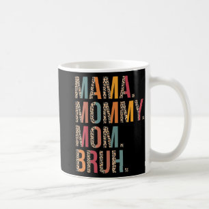 Mommy Mama Bruh Funny Mthers Day for Mama Kaffeetasse