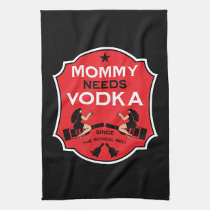 Mommy Needs Vodka Geschirrtuch