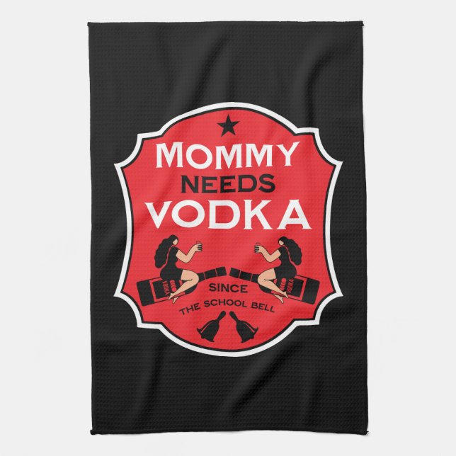 Mommy Needs Vodka Geschirrtuch (Vertikal)