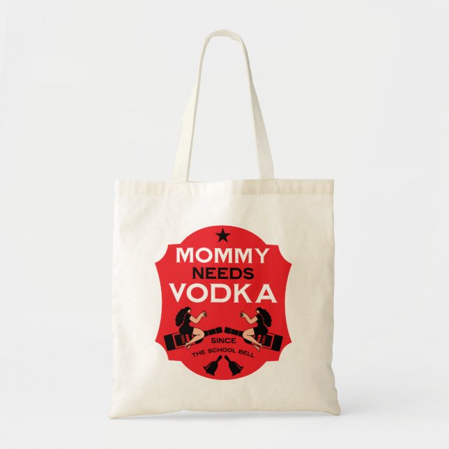 Mommy Needs Vodka Tragetasche (Vorne)