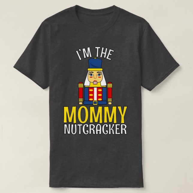 MOMMY Nutcracker Matching Family Mama Weihnachten  T-Shirt (Design vorne)