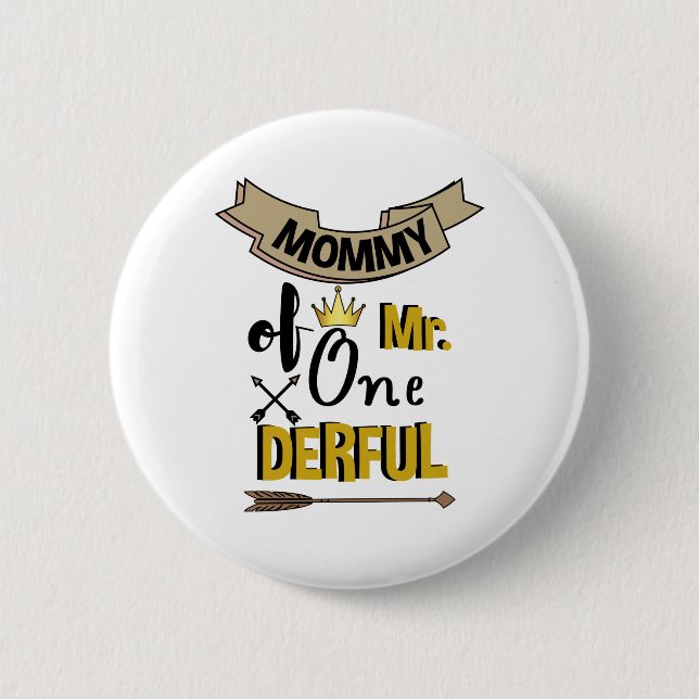 Mommy of Mr Onederful First One-Derful T - Shirt Button (Vorderseite)