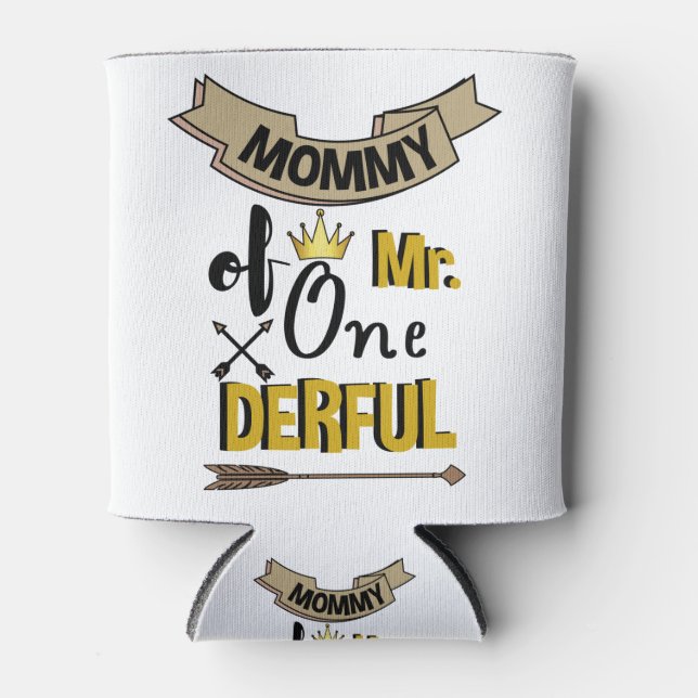 Mommy of Mr Onederful First One-Derful T - Shirt Dosenkühler (Vorderseite)